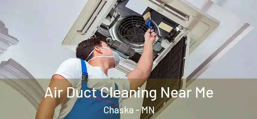 Air Duct Cleaning Near Me Chaska - MN