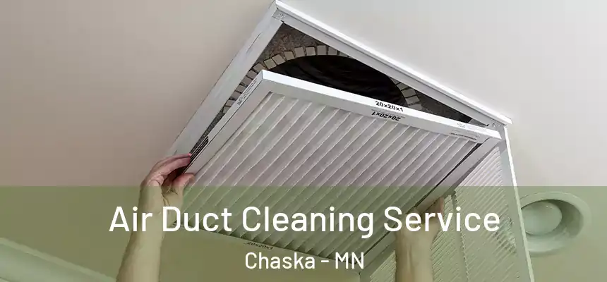  Air Duct Cleaning Service Chaska - MN