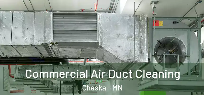 Commercial Air Duct Cleaning Chaska - MN
