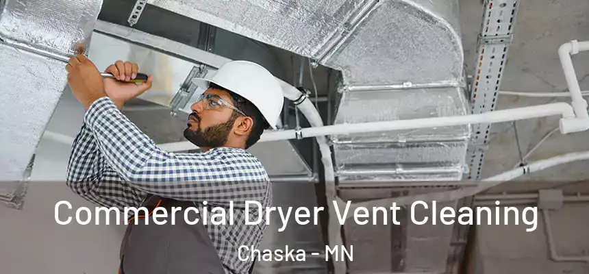  Commercial Dryer Vent Cleaning Chaska - MN